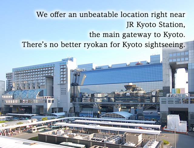 We offer an unbeatable location right near JR Kyoto Station, the main gateway to Kyoto. There's no better ryokan for Kyoto sightseeing. 松本旅館 Matsumoto Ryokan